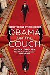 Obama on the Couch: Inside the Mind of the President