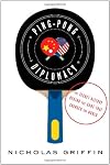 Ping-Pong Diplomacy: The Secret History Behind the Game That Changed the World