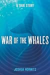 War of the Whales: A True Story