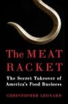 The Meat Racket: The Secret Takeover of America's Food Business
