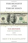 The benefit and the burden : tax reform--why we need it and what it will take