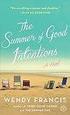 The Summer of Good Intentions