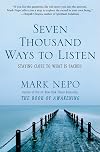 Seven Thousand Ways to Listen: Staying Close to What Is Sacred