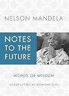 Notes to the Future: Words of Wisdom