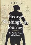 George Washington's Journey: The President Forges a New Nation