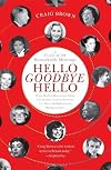 Hello Goodbye Hello: A Circle of 101 Remarkable Meetings