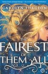 The Fairest of Them All: A Novel