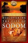 Discovering the City of Sodom: The Fascinating, True Account of the Discovery of the Old Testament's Most Infamous City