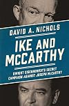 Ike and McCarthy: Dwight Eisenhower's Secret Campaign against Joseph McCarthy