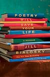 Poetry Will Save Your Life: A Memoir
