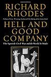 Hell and Good Company: The Spanish Civil War and the World it Made