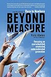 Beyond Measure: Rescuing an Overscheduled, Overtested, Underestimated Generation