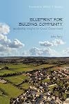 Blueprint for Building Community: Leadership Insights for Good Government