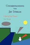 Understanding The Jet Stream: Clash Of The Titans