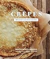 Crepes: 50 Savory and Sweet Recipes