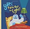 Yeti, Turn Out the Light!