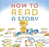 How to Read a Story