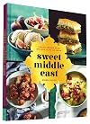 Sweet Middle East: Classic Recipes, from Baklava to Fig Ice Cream