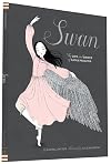 Swan: The Life and Dance of Anna Pavlova