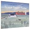 Sleep Tight Farm: A Farm Prepares for Winter