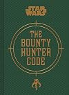 Star Wars: The Bounty Hunter Code: From the Files of Boba Fett