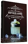 Drinking the Devil's Acre: A Love Letter from San Francisco and her Cocktails