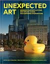 Unexpected Art: Serendipitous Installations, Site-Specific Works, and Surprising Interventions