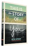 This Is the Story of You