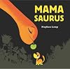 Mamasaurus