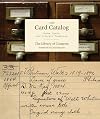 The Card Catalog: Books, Cards, and Literary Treasures