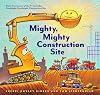 Mighty, Mighty Construction Site