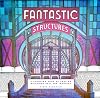 Fantastic Structures: A Coloring Book of Amazing Buildings Real and Imagined