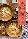 Easy Soups from Scratch with Quick Breads to Match