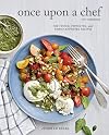 Once Upon a Chef, the Cookbook: 100 Tested, Perfected, and Family-Approved Recipes