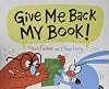 Give Me Back My Book!