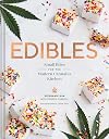 Edibles: Small Bites for the Modern Cannabis Kitchen