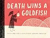 Death Wins a Goldfish: Reflections from a Grim Reaper's Yearlong Sabbatical (Satire Book, Work Life Balance Book)