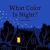 What Color Is Night?