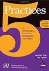 Five Practices for Orchestrating Productive Mathematics Discussions