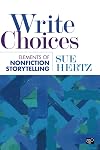 Write Choices: Elements of Nonfiction Storytelling