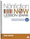 The Nonfiction Now Lesson Bank, Grades 4-8: Strategies and Routines for Higher-Level Comprehension in the Content Areas (Corwin Literacy)