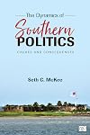 The Dynamics of Southern Politics: Causes and Consequences