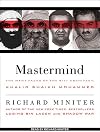 Mastermind : the many faces of the 9/11 architect, Khalid Shailk Mohammed
