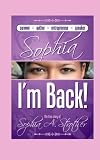 Sophia I'm Back: The True Story of Sophia A. Strother