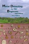 Metal Detecting for the Beginner: 2nd Edition