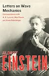 Letters on Wave Mechanics: Correspondence with H. A. Lorentz, Max Planck, and Erwin Schr&ouml;dinger