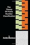 The Theory of Prime Number Classification