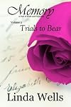 Memory: Volume 2, Trials to Bear: A Tale of Pride and Prejudice