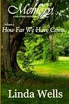 Memory: Volume 3, How Far We Have Come: A Tale of Pride and Prejudice