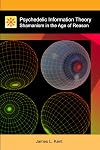 Psychedelic Information Theory: Shamanism in the Age of Reason